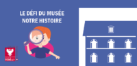 Le défi du musée !