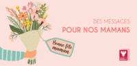 Des messages pour nos mamans