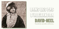 Dans les pas d&rsquo;Alexandra David-Neel