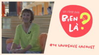On n&rsquo;est pas bien là ? #19 – Laurence Jacquet