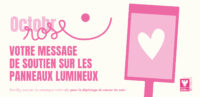 Diffusez votre message de soutien sur les panneaux lumineux