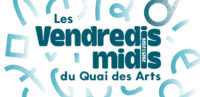 LES VENDREDIS MIDIS DU QUAI DES ARTS – 2025/2026